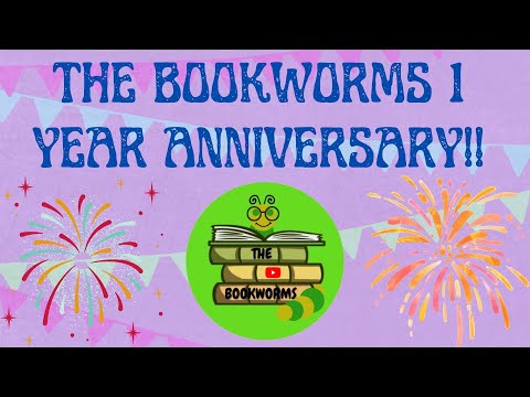 🥳The Bookworms 1 Year Anniversary🎉#MyYearOnYouTube