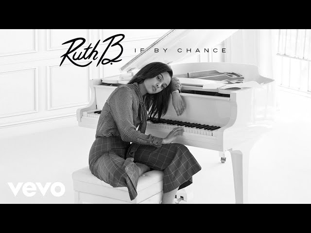 Ruth B. - If By Chance (Audio) class=
