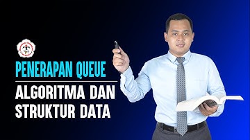 Penerapan QUEUE Algoritma dan struktur data