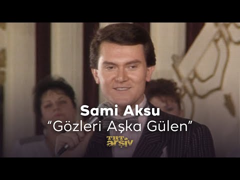 Sami Aksu - Gözleri Aşka Gülen (1988) | TRT Arşiv