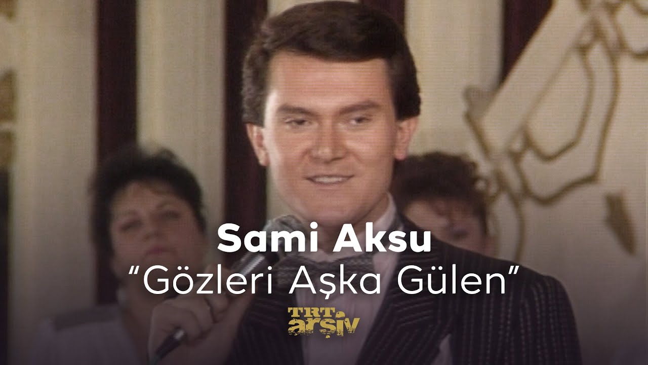 Sami Aksu - Gözleri Aşka Gülen (1988) | TRT Arşiv