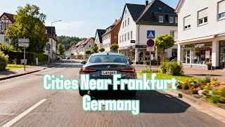 Beautiful Day Drive in Cities Near Frankfurt, Germany 🌞🚗🌇