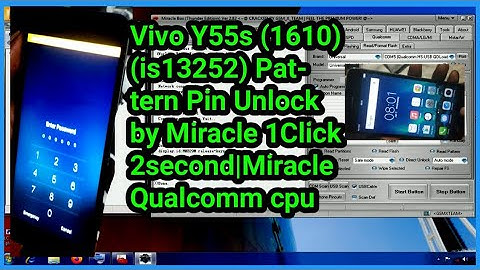 Vivo Y55s (1610) (is13252) Pattern Pin Unlock by Miracle 1Click 2second|Miracle Qualcomm cpu