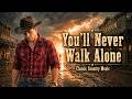 You’ll Never Walk Alone – Gerry and the Pacemakers | Classic Country Music Cover