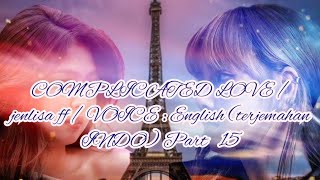 COMPLICATED LOVE / jenlisa ff / VOICE : English (terjemahan INDO) Part 15 by nochi entertainment 5,844 views 2 years ago 21 minutes