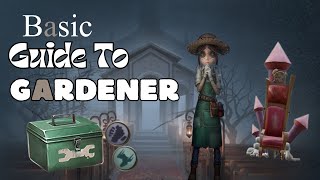 Basic Guide to Gardener II Identity V