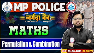 MP Police Constable 2023, Permutation & Combination Maths Class, RWA नर्मदा बैच, Maths by Aakash Sir
