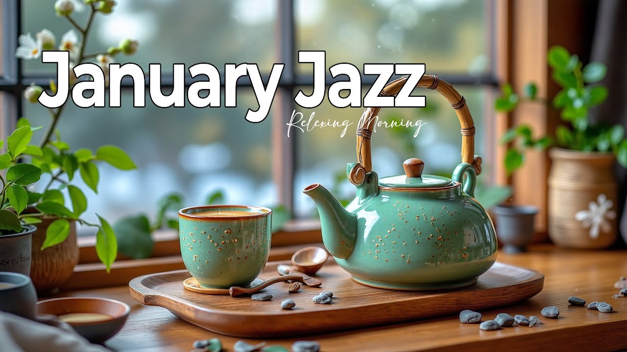 Sweet January Jazz Morning - Relaxing Jazz Bossa Nova For Wake Up, Study, Work - Happy Tea Jazz