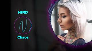 N1RD -- Chaos (Euphoric Dance Club EDM Music) Release