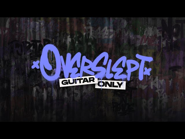 OVERSLEPT - BENNYKAAY (FULL GUITAR ONLY VERSION) class=