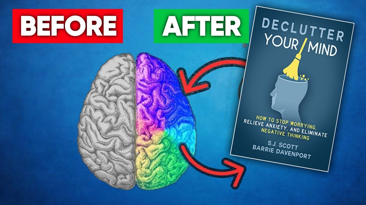 Declutter Your Mind: How To Stop Worrying, Relieve Anxiety & Eliminate ...