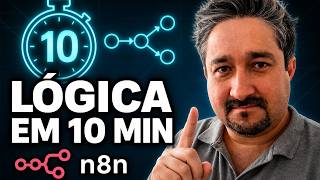 Curso de N8N: Domine a Lógica No-Code do N8N