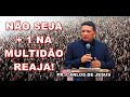 NÃO SEJA + 1 NA MULTIDÃO, REAJA / PR. CARLOS DE JESUS  / PREGAÇÃO FORTE