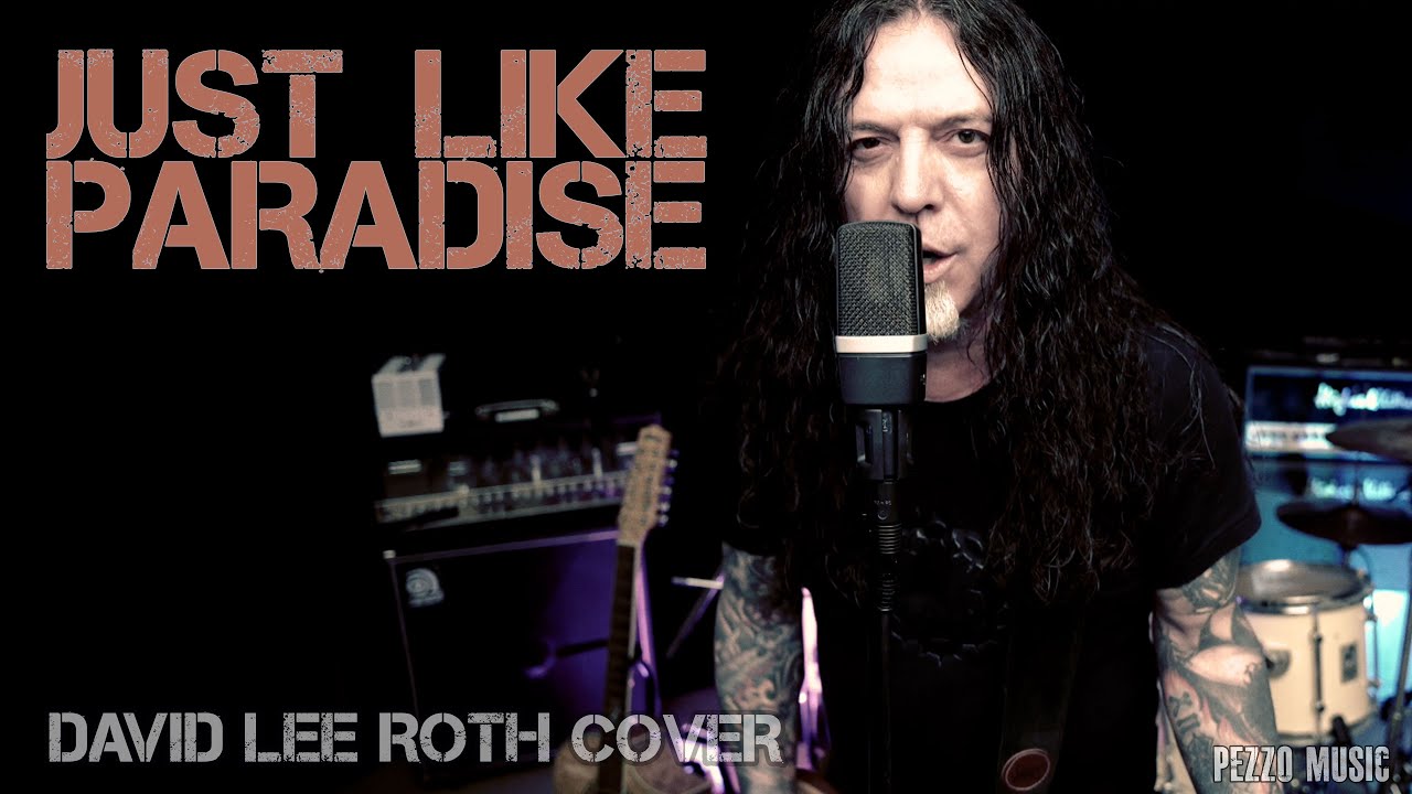 Just Like Paradise - (David Lee Roth Cover by Pezzo)