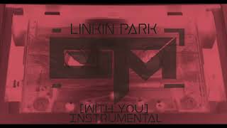 Linkin Park - With You Instrumental (Ghost in the Machine Remix)