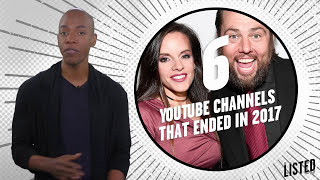 6 YouTube Channels That ENDED In 2017