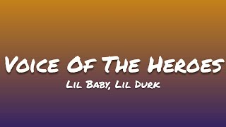 Lil Baby, Lil Durk- Voice Of The Heroes (Lyrics)