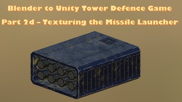 Blender to Unity Tower Defense Game - 2d - Texturing the Missile Launcher in Substance Painter 2