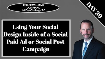 KW Command 66 Day Challenge 7.0 - Day 39 - Using a Social Design Inside of a Social Based Campaign