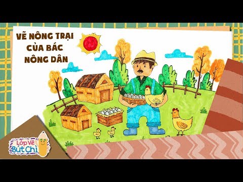 Video Vẽ Nông Trại Bác Nông Dân | Lớp Vẽ Bút Chì | Hi Pencil... - youtube