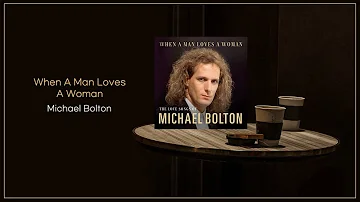 Michael Bolton - When A Man Loves A Woman / FLAC File