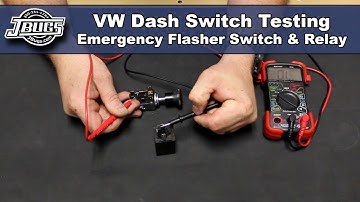 JBugs - VW Dash Switch Testing - Emergency Flasher Switch & Flasher Relay