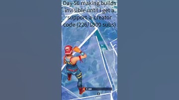 Day 56 making builds invisible until I get a support-a-creator code