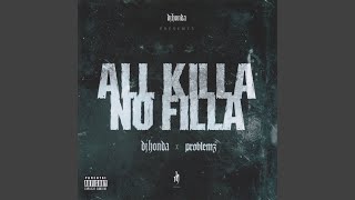 ALL KILLA/NO FILLA