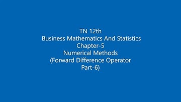 TN 12th | Business Maths | Chapter 5 | Numerical Methods | Part-6 | Forward Difference Operator