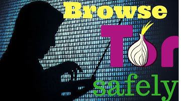 How to Browse dark web safely using Tor Browser 2018