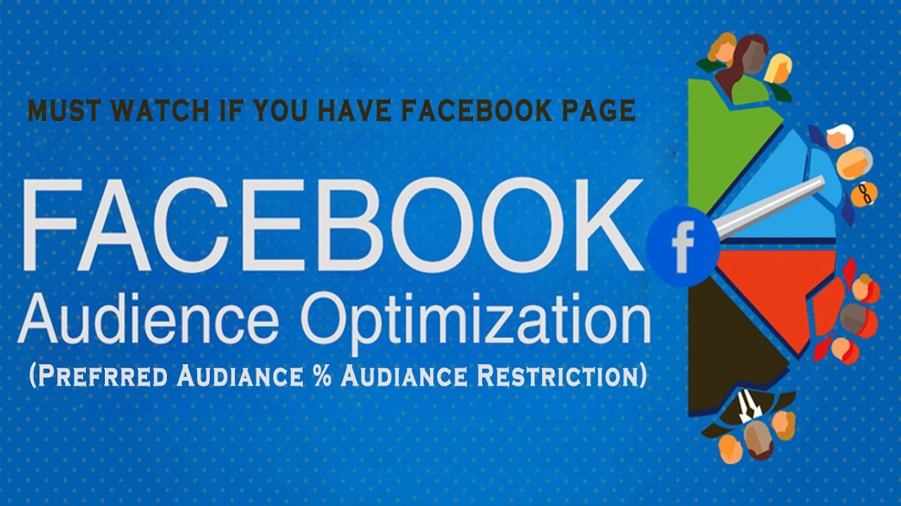 Facebook Audience Optimization /Preferred Audience and Audiance Restriction - YouTube