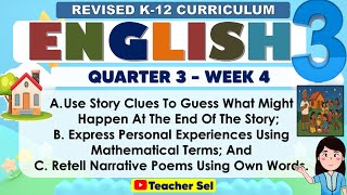 English 3 Quarter 3 Week 4 Revised K-12 Use Story Clues To Guess What Might Happen