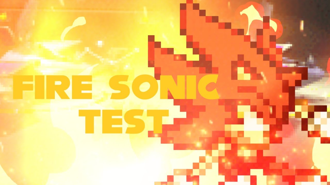 EFFECTS TEST ~FIRE SONIC