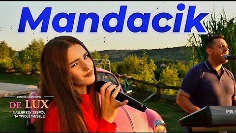 Thumbnail of Mandacik - DE LUX 2025 (cover ŁOBUZY ft. ZENEK MARTYNIUK) Weselne Hity🎵
