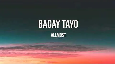 BAGAY TAYO By: Allmost (Lyrics)