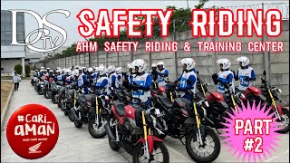 SAFETY RIDING COURSE | AHM SAFETY RIDING & TRAINING CENTER CIKARANG - DS tv
