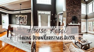 HOUSE RESET PART 2 | TAKING DOWN CHRISTMAS DECOR | CLEAN AND RESET