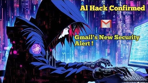 Al Hack Confirmed: Gmail