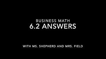 Business Math - 6.2 Answers