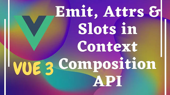 110. Emit, Slot & attrs property in context in setup method - Composition API - Vue js 3 | Vue 3.