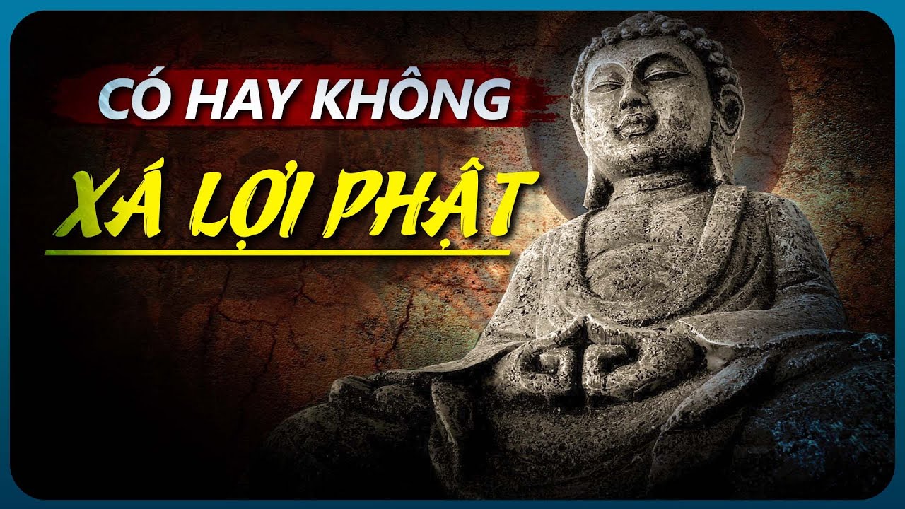Những BÍ Ẩn Chưa Có Lời Giải Của Phật Giáo, Xá Lợi Ngọc Và Nhục Thân Bất Hoại | Vũ Trụ Nguyên Thủy