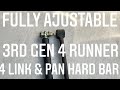 heavy duty fully adjustable 4 links & pan hard bar for my 4Runner 3rd Gen!!!