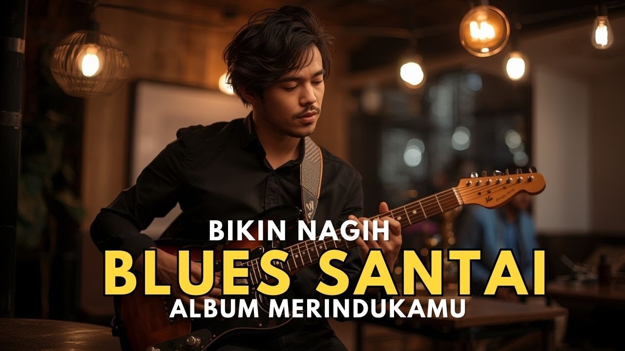 Blues Paling Enak 2025 🎸 Full Feel • Nonstop Bikin Nagih Cover Blues vol 2