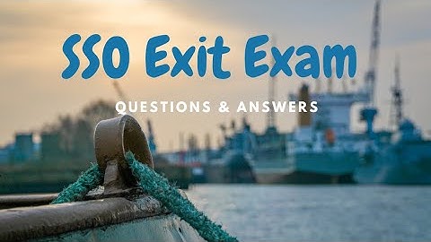 SSO Exit Exam Questions and Answers #exitexam #exitexamquestions #merchantnavy