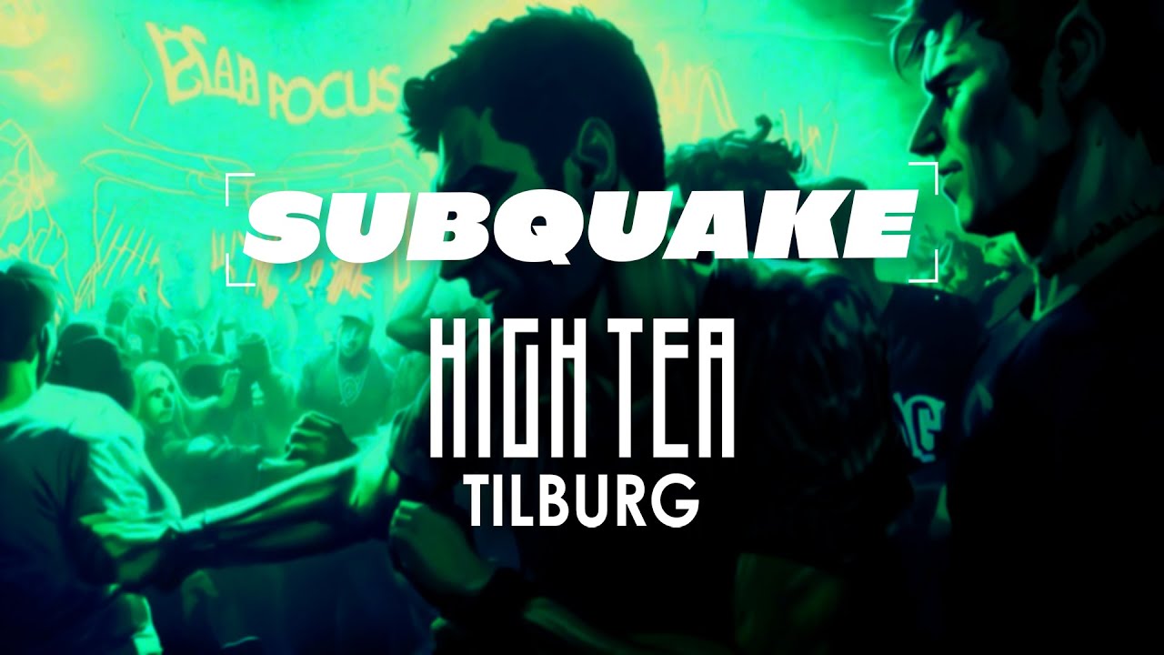 Subquake - High Tea - Aftermovie