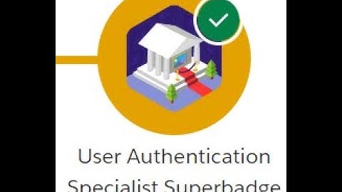 User Authentication Specialist Superbadge