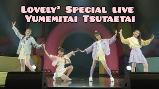 Lovely2 Live | Yumemitai Tsutaetai Live performance