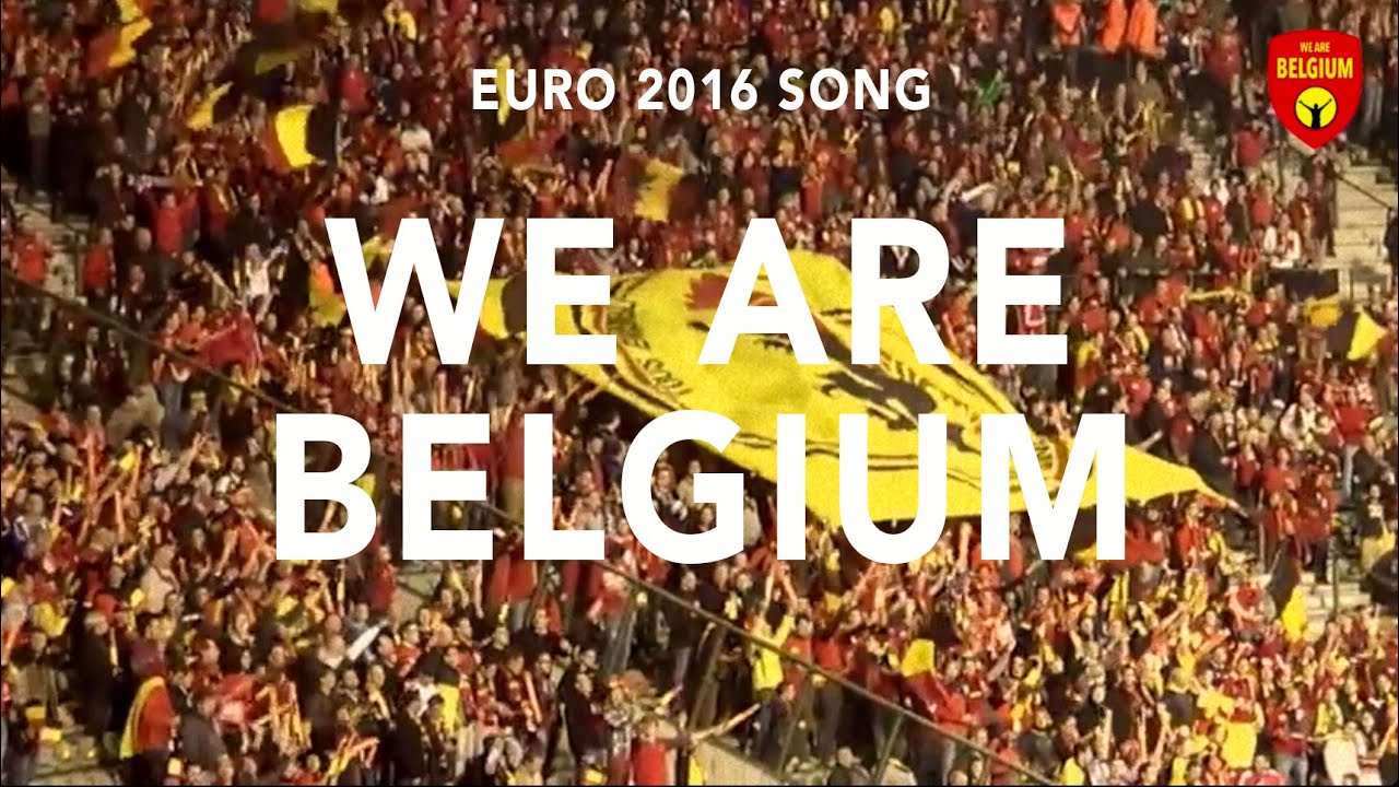 EURO 2016 SONG : WE ARE BELGIUM (Complete video)