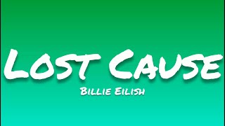 Billie Eilish- Lost Cause (Lyrics)