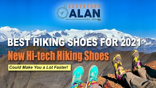 Best Hiking Shoes 2021 | New Hi-Tech Hiking Shoes Could Make You a Lot Faster by Adventure Alan & Co 12,957 views 3 years ago 27 minutes